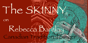 the skinny on Rebecca Barclay Canada's traditional singer